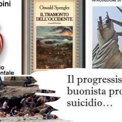 FRAMMENTI DI UN CONSAPEVOLE SUICIDIO DEL NOSTRO OCCIDENTE